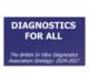 The British In Vitro Diagnostics Association (BIVDA) has released new three-year strategy, ‘Diagnostics for All’